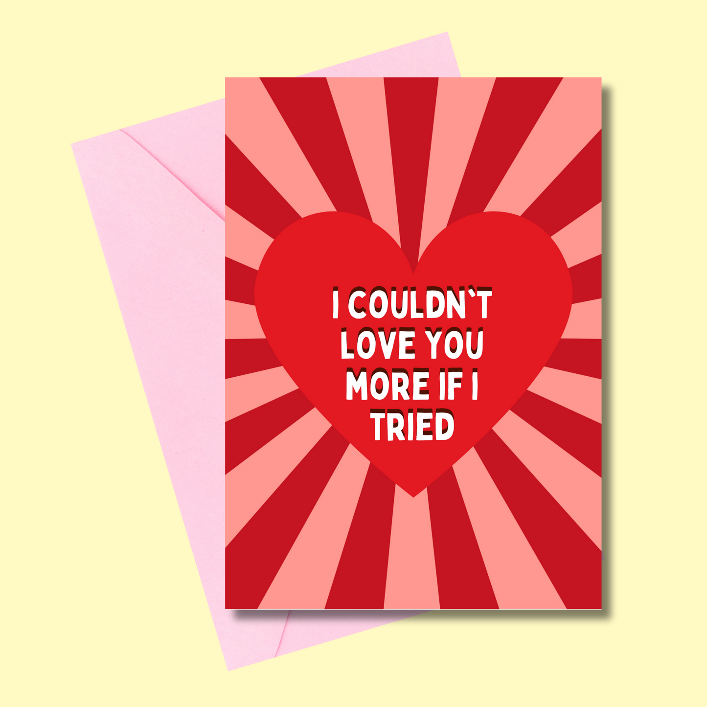 I couldn't love you more greetings card
