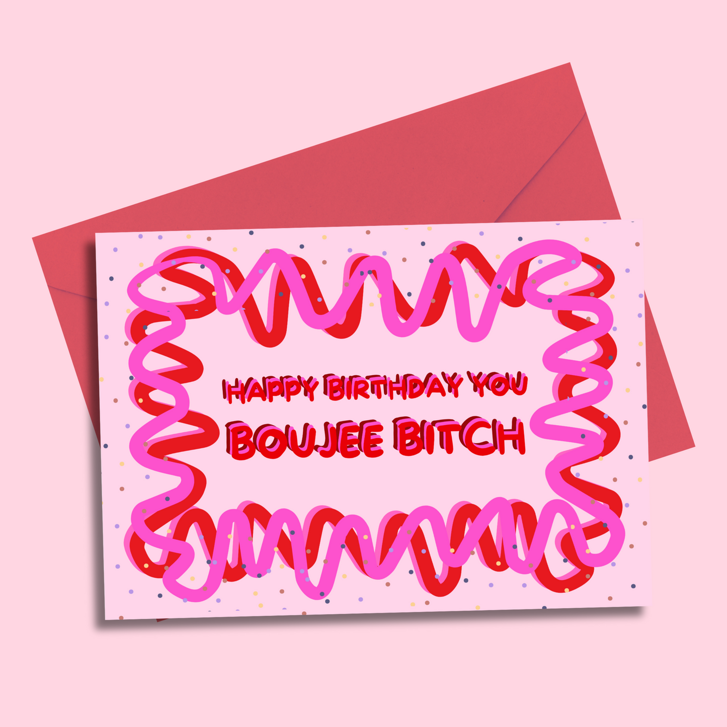 Happy Birthday Bougie B*tch greetings card