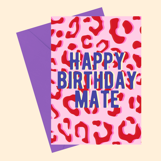 Happy Birthday Mate (5x7” print/card)