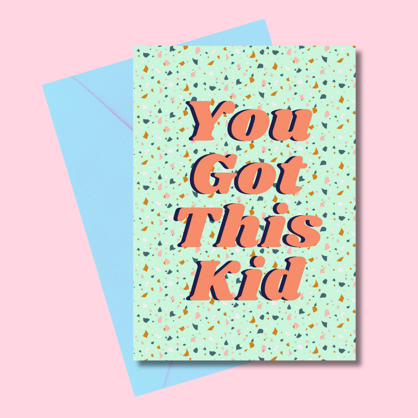 You got this kid greetings card