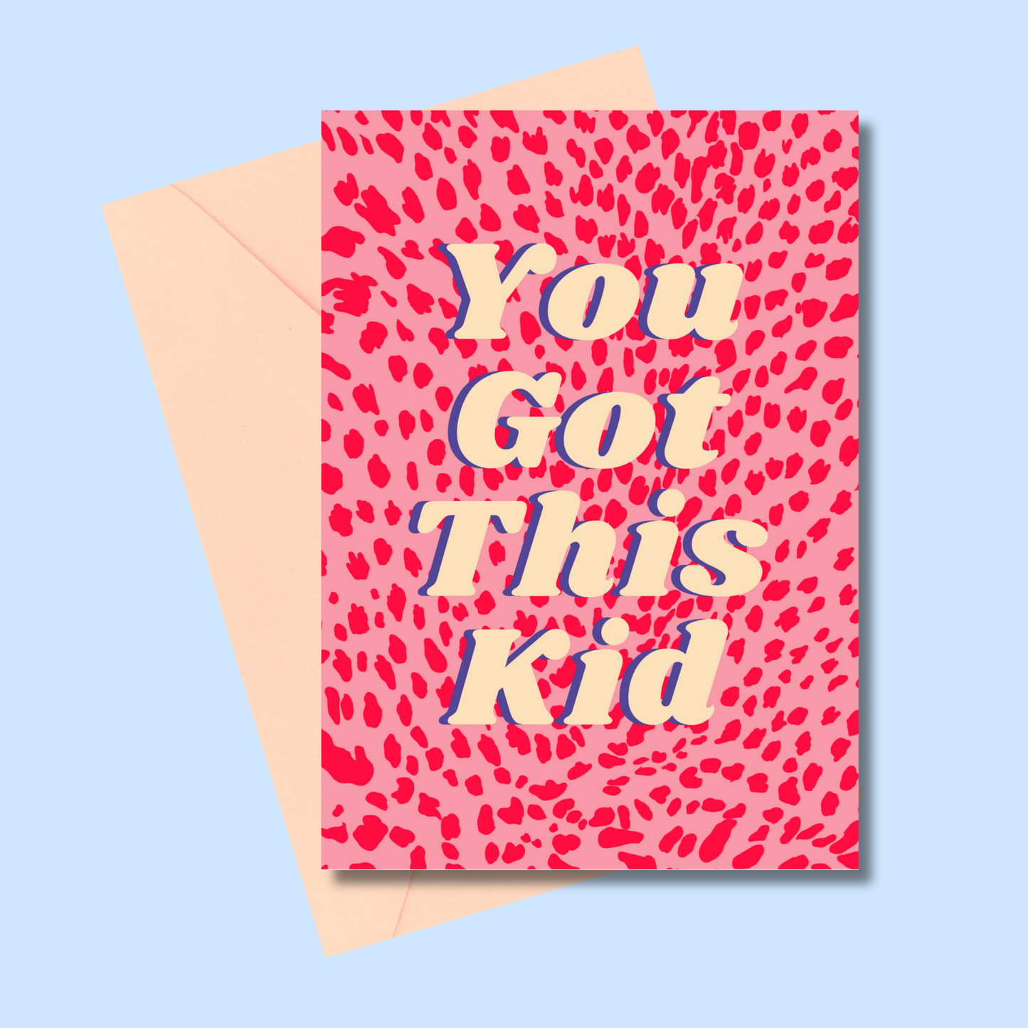You got this kid greetings card