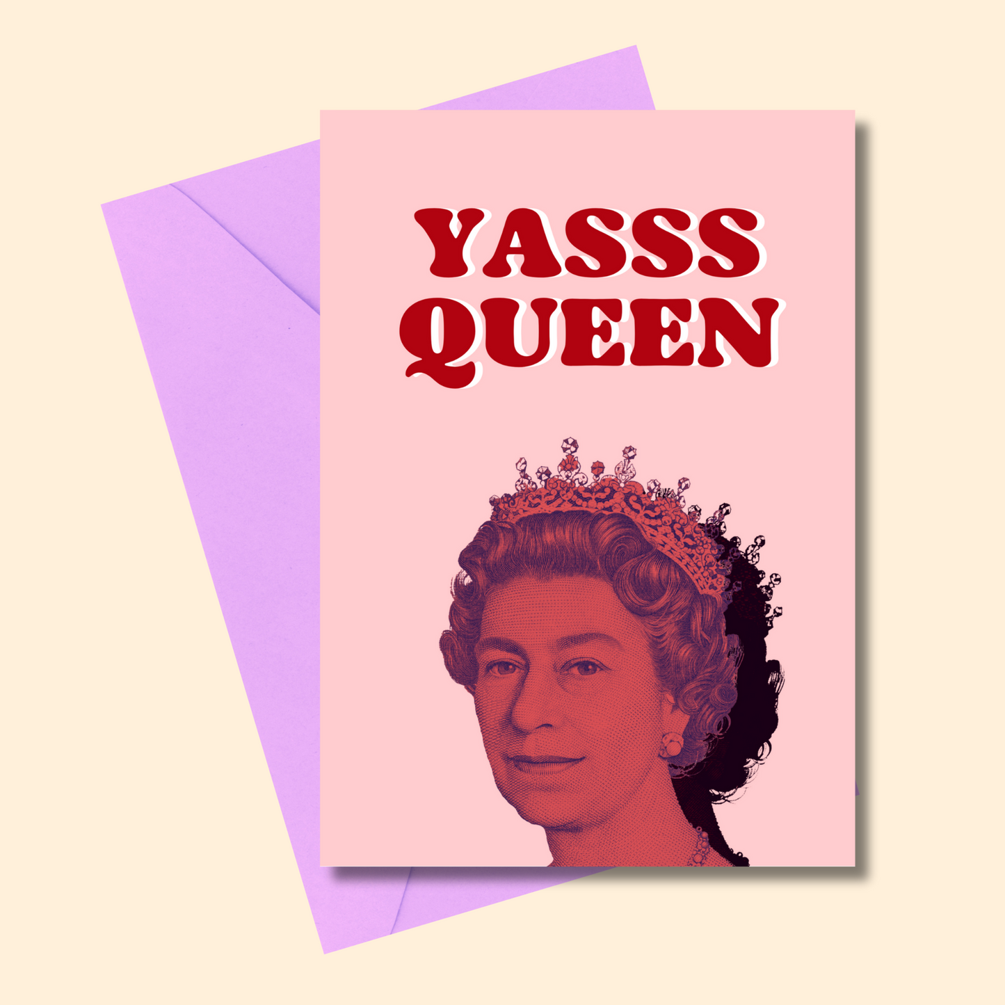 Yasss Queen greetings card