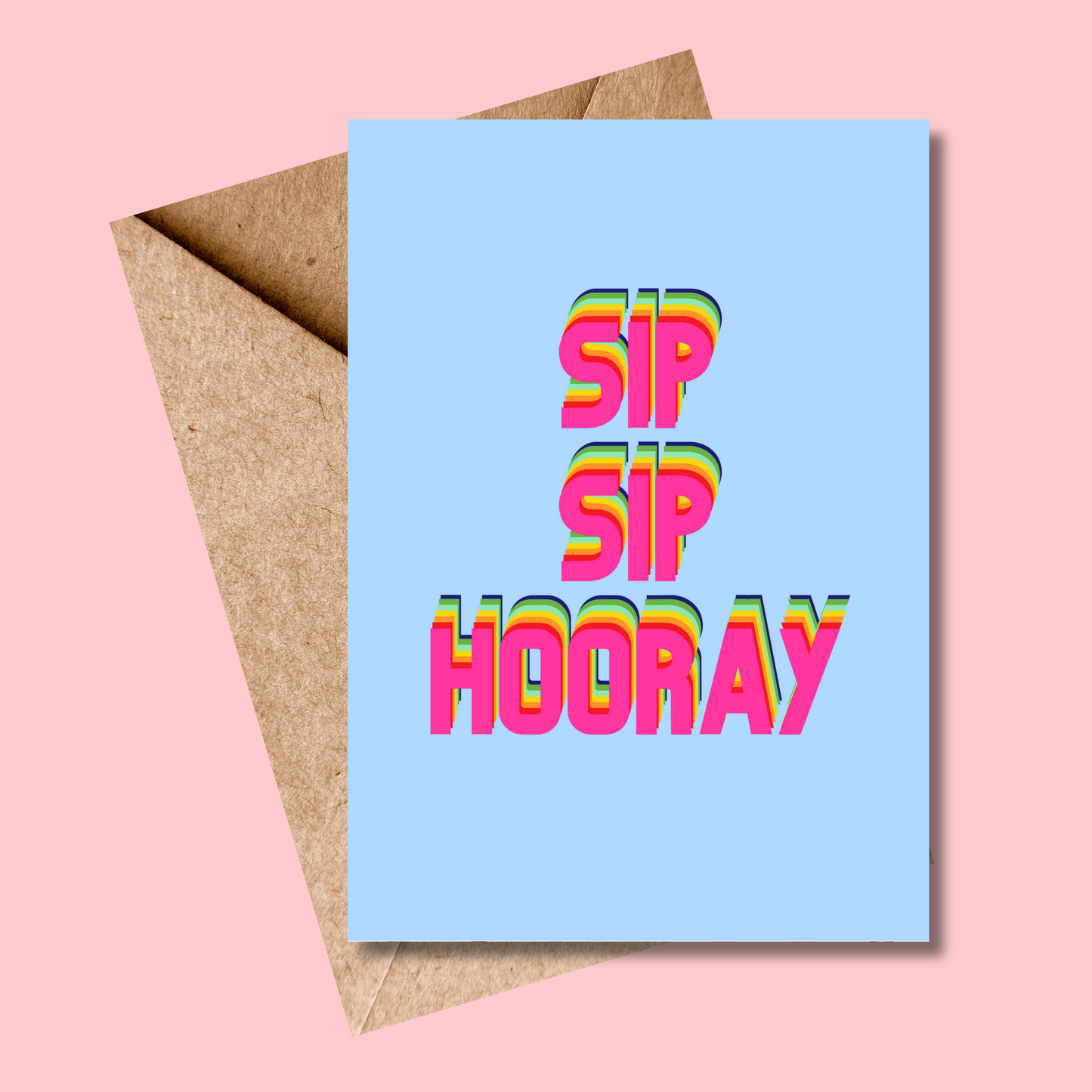 Sip Sip Hurray greetings card