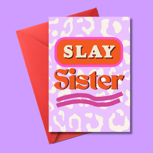 Slay Sister (5x7” print/card)