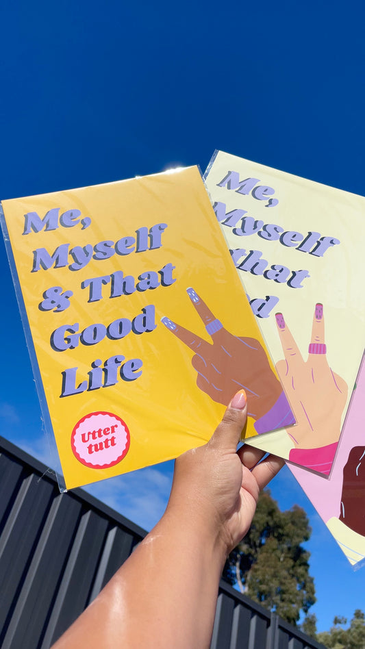 Me, myself & that good life