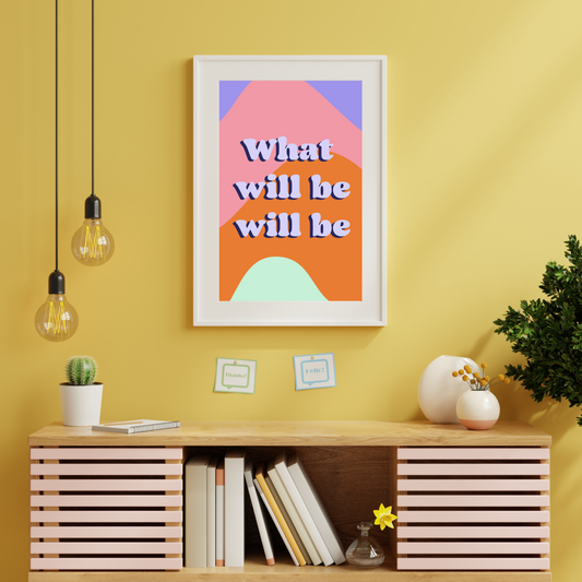 What will be will be