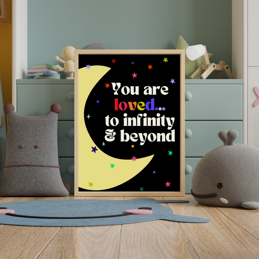 You are loved to infinity and beyond