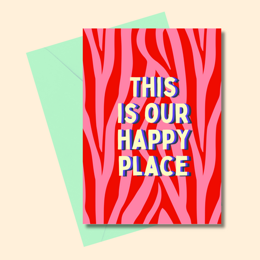 This is our happy place greetings card