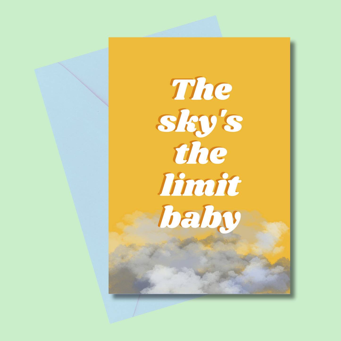 The sky's the limit baby  (5x7” print/card)