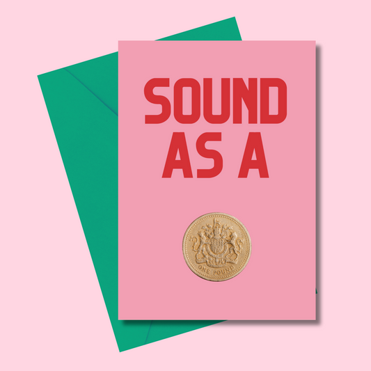 Sound as a pound greetings card