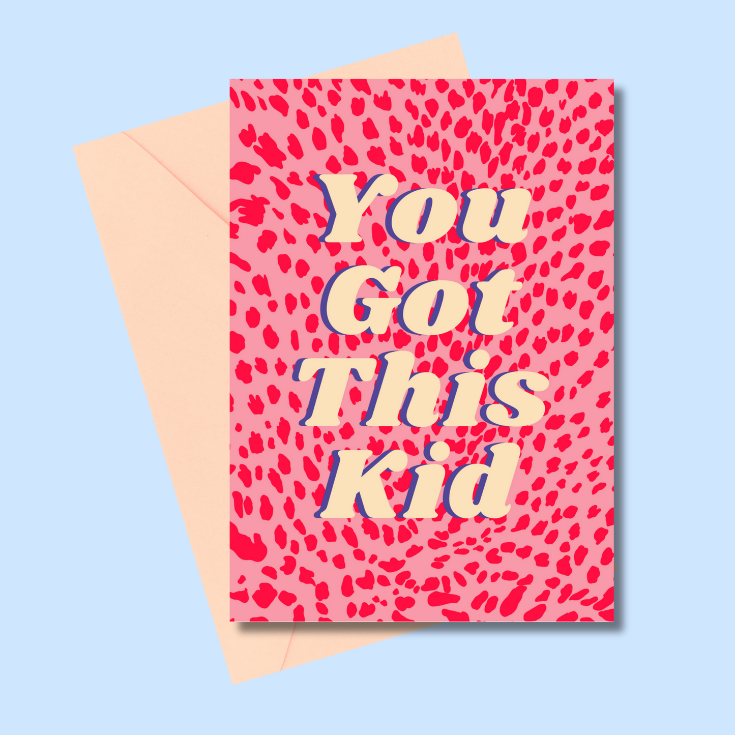 You got this kid (5x7” print/card)