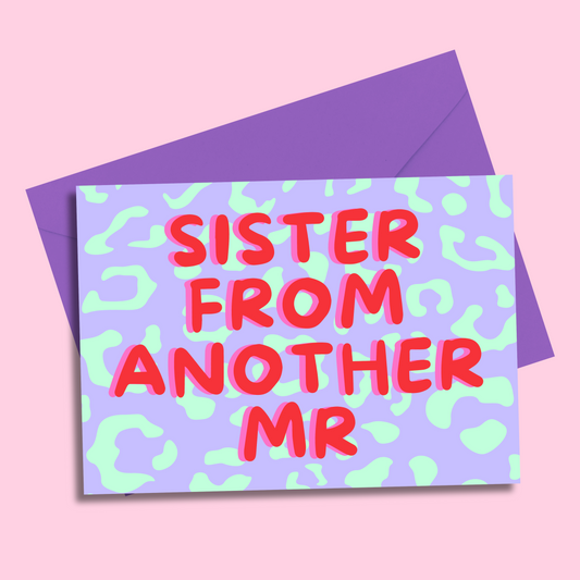 Sister from another Mr greetings card