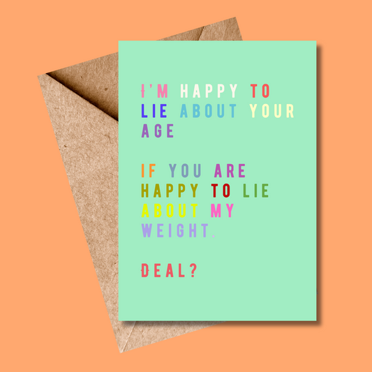 I'm happy to lie about your age... greetings card