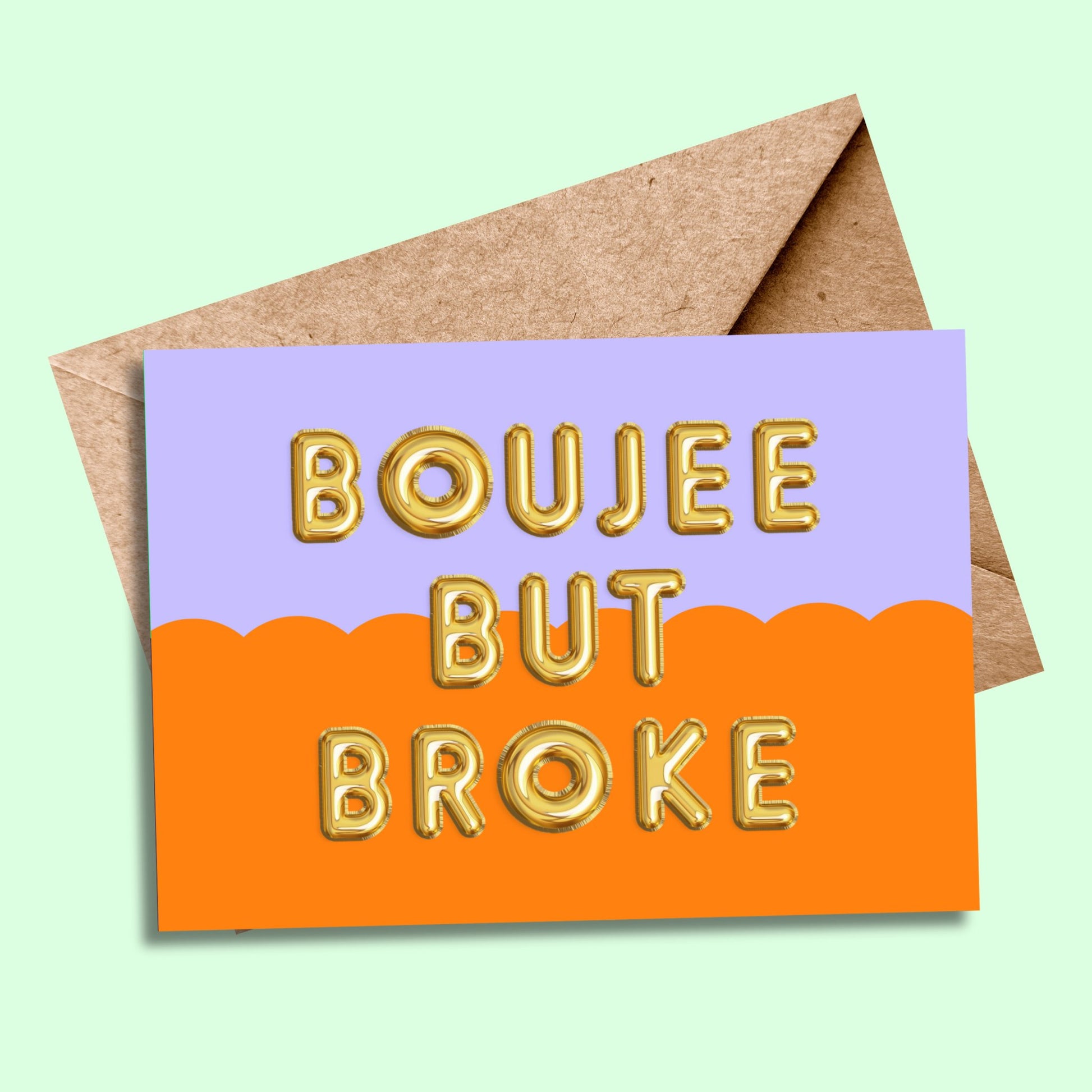 Boujee but Broke (5x7” print/card) - Utter tutt
