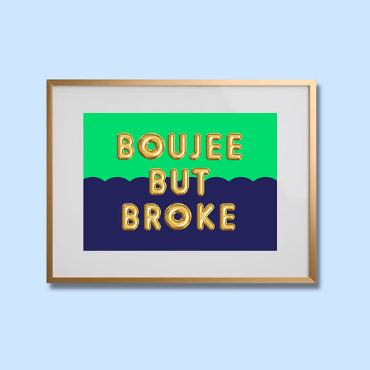 Boujee but broke - Utter tutt